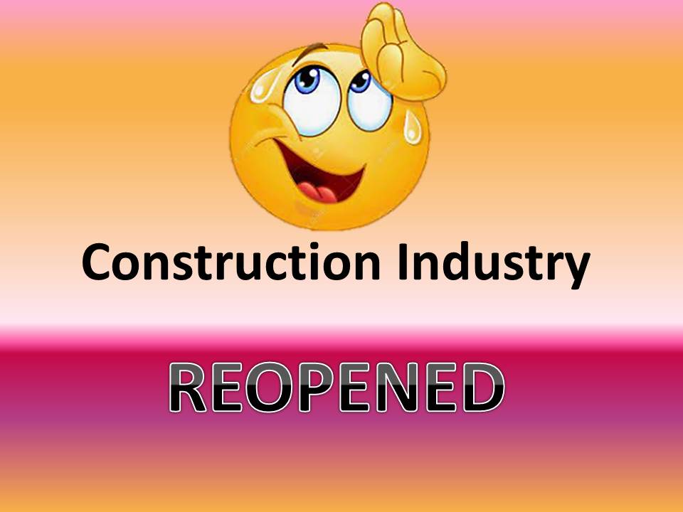 Construction Industry Reopened